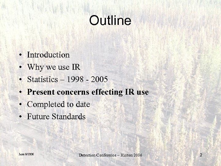 Outline • • • Introduction Why we use IR Statistics – 1998 - 2005