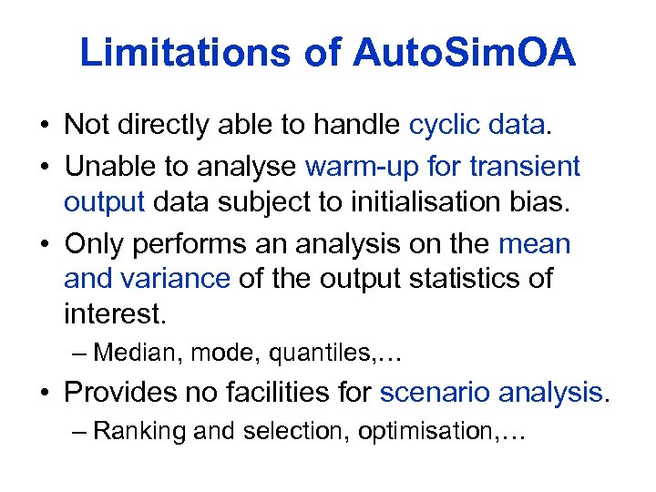Limitations of Auto. Sim. OA • Not directly able to handle cyclic data. •