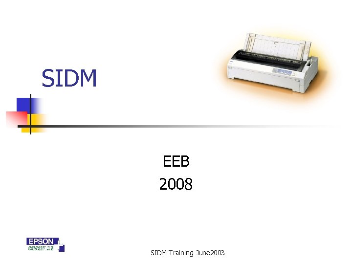 SIDM EEB 2008 SIDM Training-June 2003 