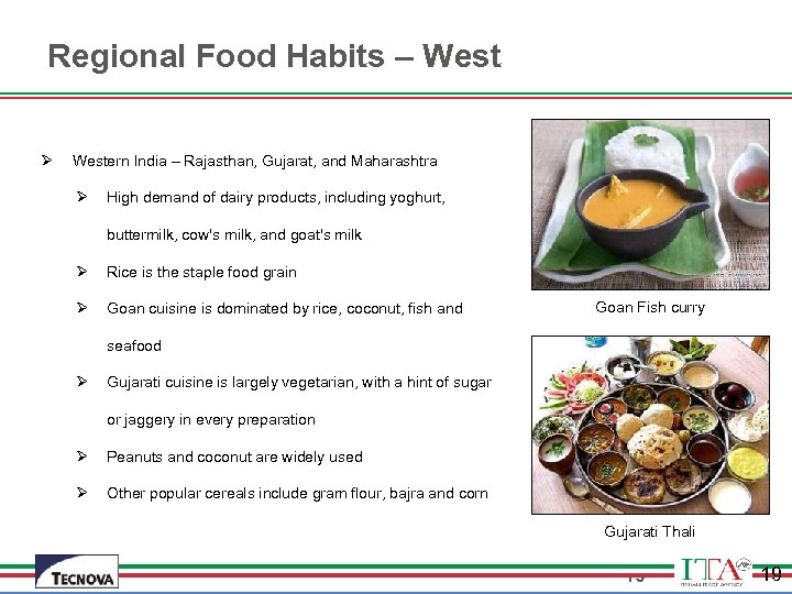 Regional Food Habits – West Ø Western India – Rajasthan, Gujarat, and Maharashtra Ø