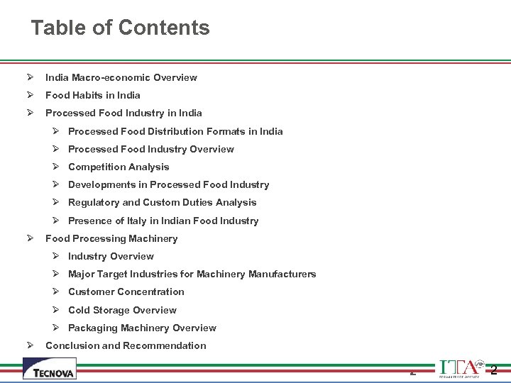 Table of Contents Ø India Macro-economic Overview Ø Food Habits in India Ø Processed