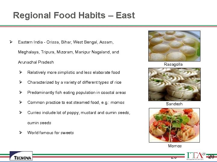 Regional Food Habits – East Ø Eastern India - Orissa, Bihar, West Bengal, Assam,