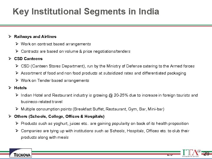 Key Institutional Segments in India Ø Railways and Airlines Ø Work on contract based