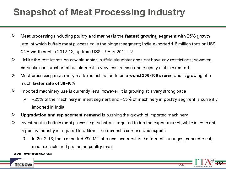 Snapshot of Meat Processing Industry Ø Meat processing (including poultry and marine) is the