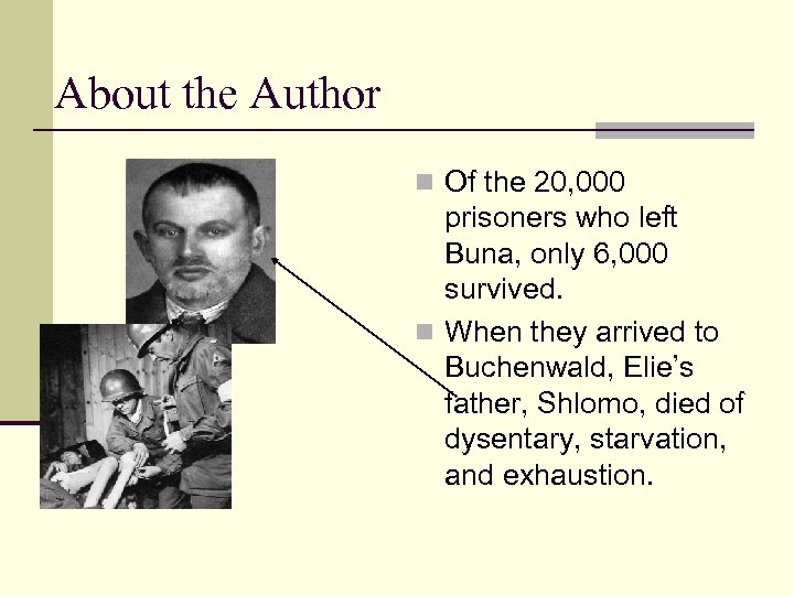 About the Author n Of the 20, 000 prisoners who left Buna, only 6,