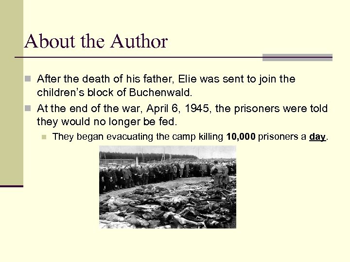 About the Author n After the death of his father, Elie was sent to