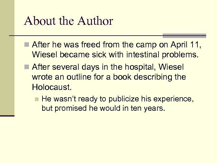 About the Author n After he was freed from the camp on April 11,