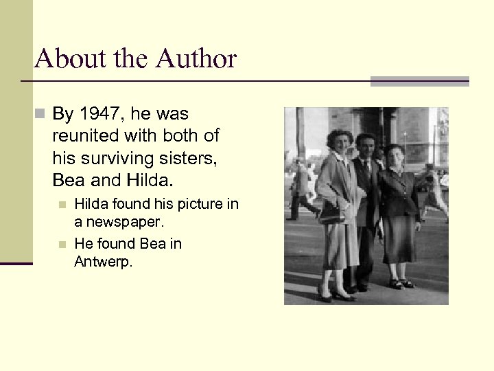 About the Author n By 1947, he was reunited with both of his surviving