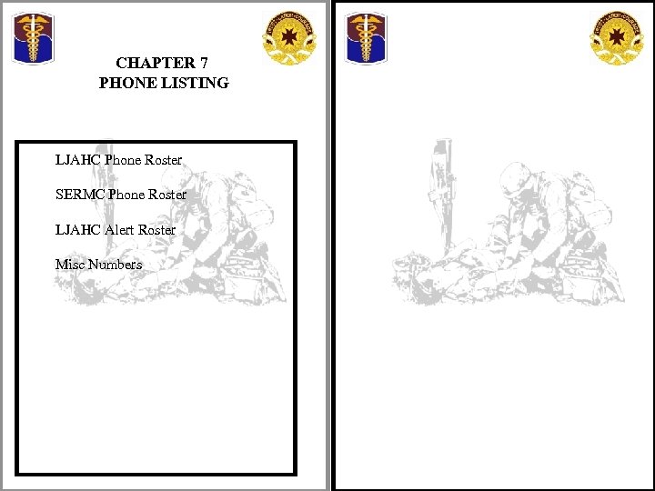 CHAPTER 7 PHONE LISTING LJAHC Phone Roster SERMC Phone Roster LJAHC Alert Roster Misc