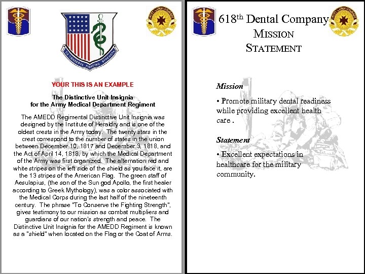 618 th Dental Company MISSION STATEMENT YOUR THIS IS AN EXAMPLE Mission The Distinctive