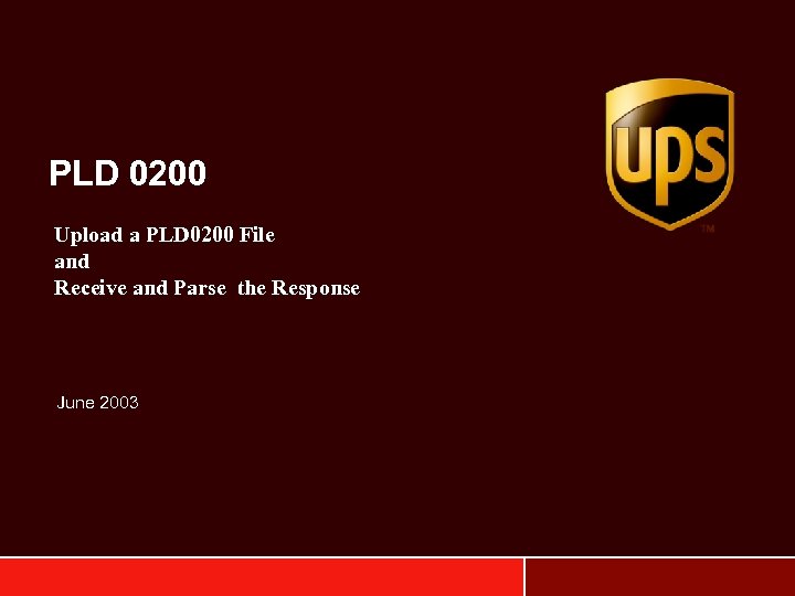 PLD 0200 Upload a PLD 0200 File and Receive and Parse the Response June