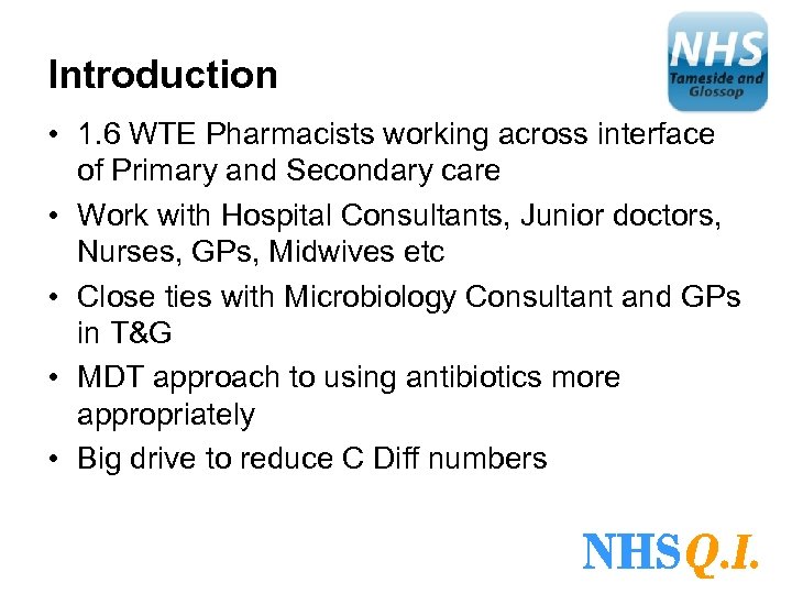 Introduction • 1. 6 WTE Pharmacists working across interface of Primary and Secondary care