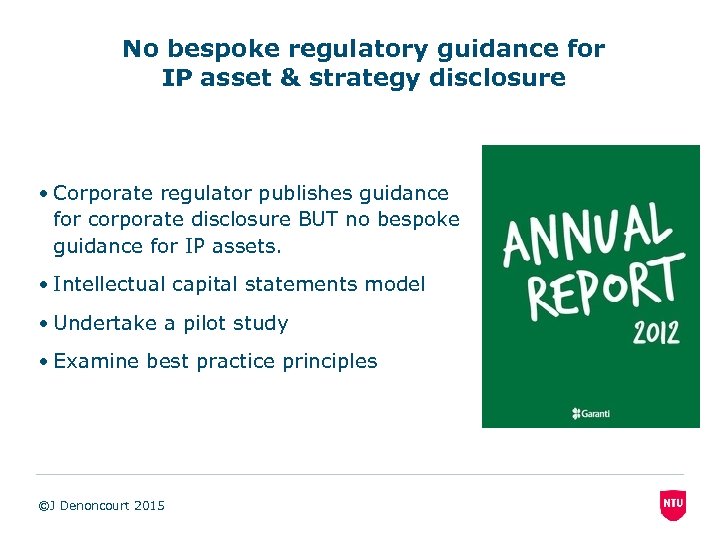 No bespoke regulatory guidance for IP asset & strategy disclosure • Corporate regulator publishes