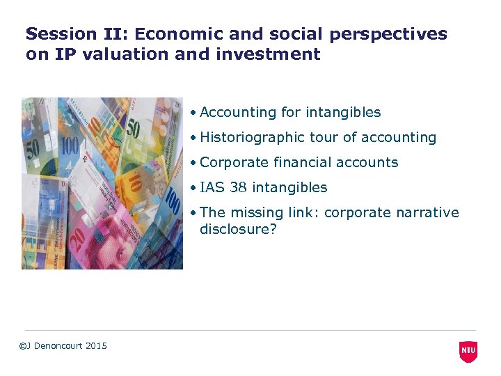 Session II: Economic and social perspectives on IP valuation and investment • Accounting for