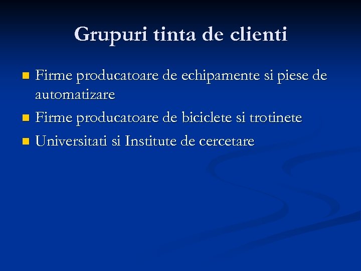 Grupuri tinta de clienti Firme producatoare de echipamente si piese de automatizare n Firme