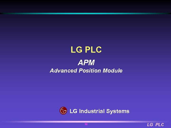 LG PLC APM Advanced Position Module LG Industrial Systems 16 LG PLC 