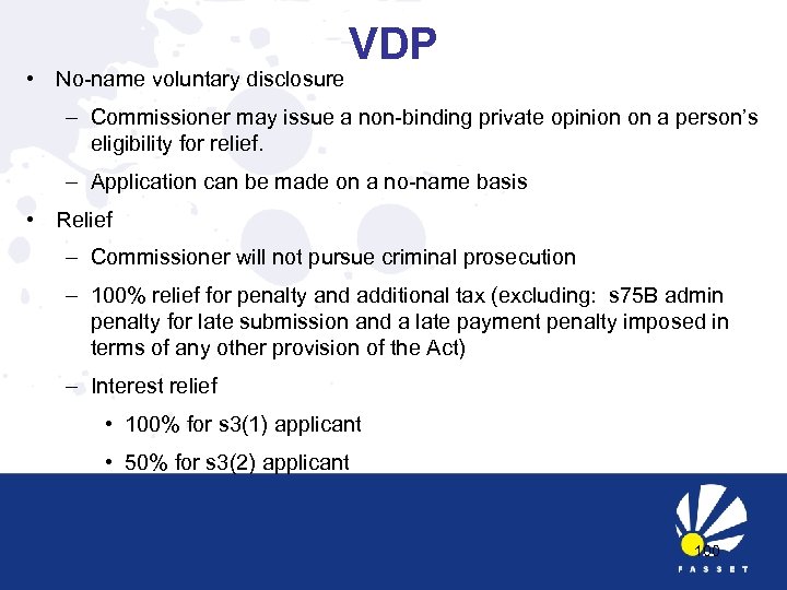  • No-name voluntary disclosure VDP – Commissioner may issue a non-binding private opinion