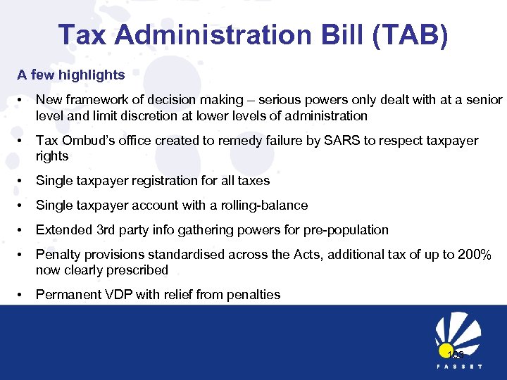 Tax Administration Bill (TAB) A few highlights • New framework of decision making –