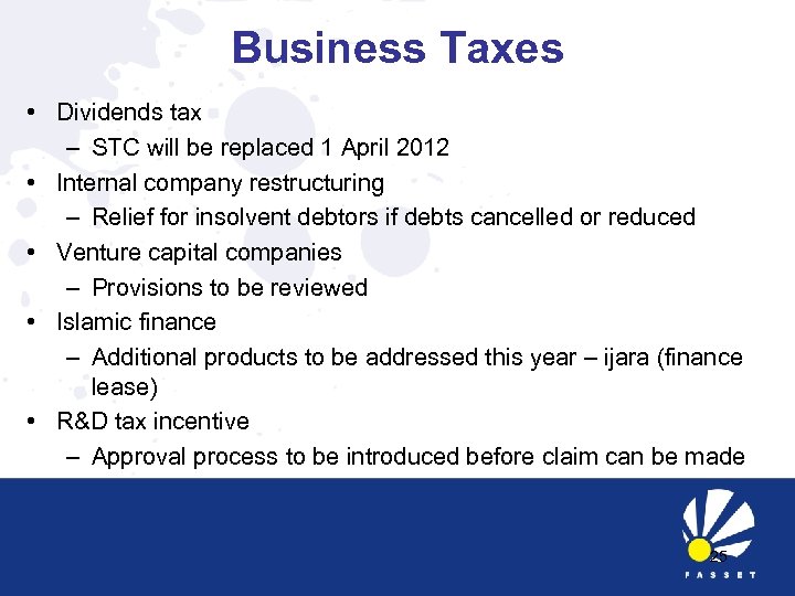 Business Taxes • Dividends tax – STC will be replaced 1 April 2012 •