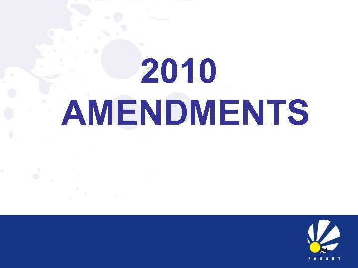 2010 AMENDMENTS 34 