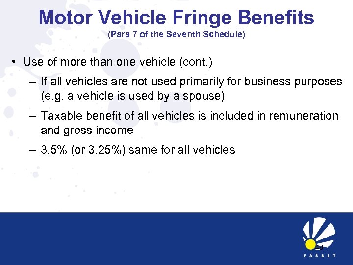 Motor Vehicle Fringe Benefits (Para 7 of the Seventh Schedule) • Use of more