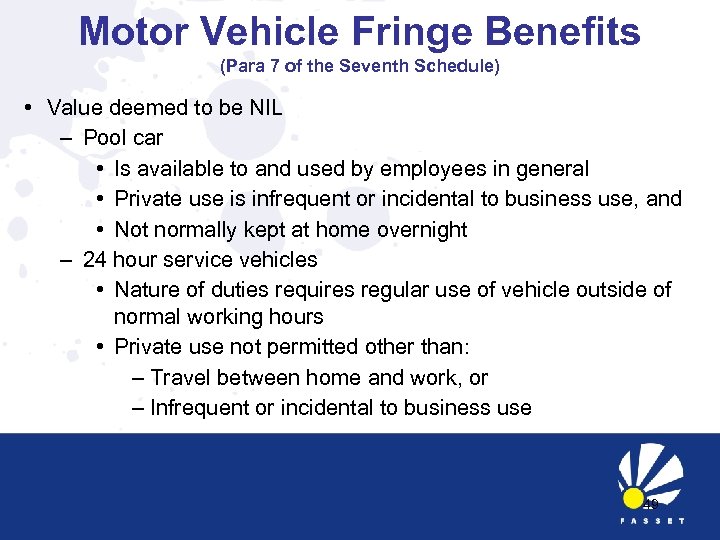 Motor Vehicle Fringe Benefits (Para 7 of the Seventh Schedule) • Value deemed to