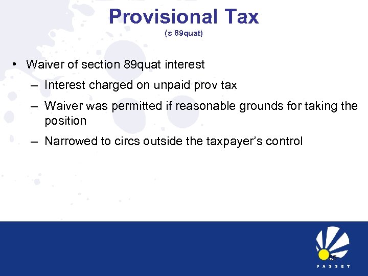 Provisional Tax (s 89 quat) • Waiver of section 89 quat interest – Interest