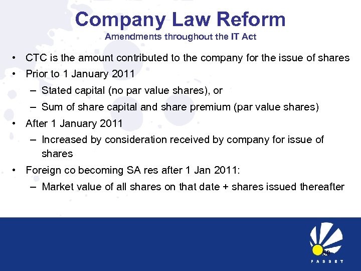 Company Law Reform Amendments throughout the IT Act • CTC is the amount contributed