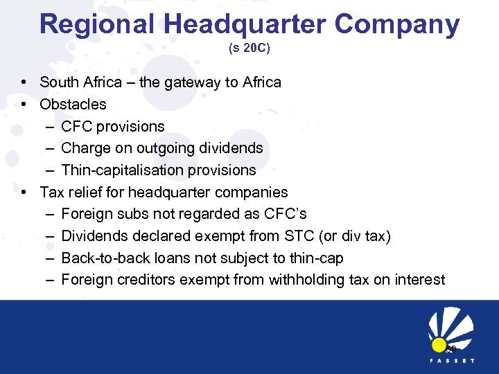 Regional Headquarter Company (s 20 C) • South Africa – the gateway to Africa