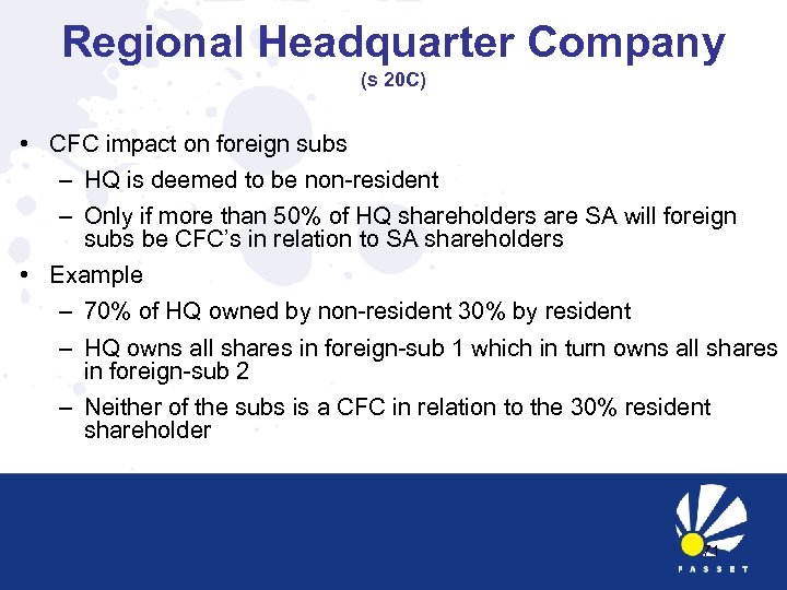 Regional Headquarter Company (s 20 C) • CFC impact on foreign subs – HQ