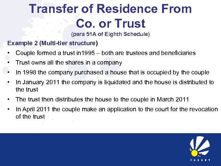 Transfer of Residence From Co. or Trust (para 51 A of Eighth Schedule) Example