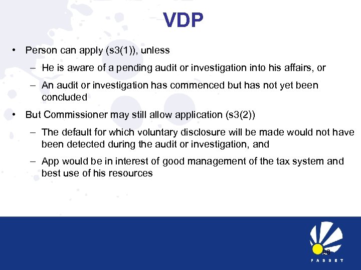 VDP • Person can apply (s 3(1)), unless – He is aware of a