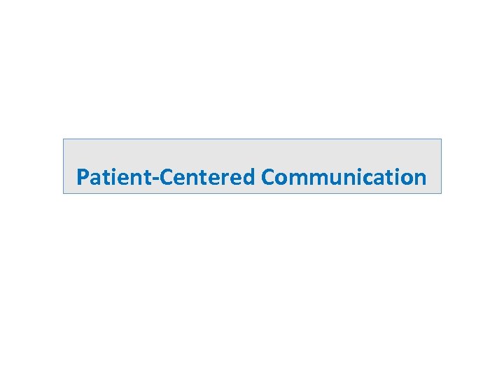 Patient-Centered Communication 