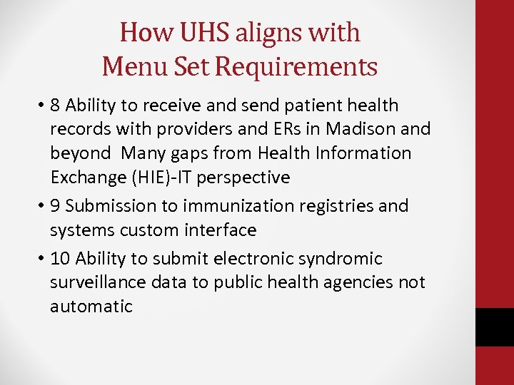 How UHS aligns with Menu Set Requirements • 8 Ability to receive and send