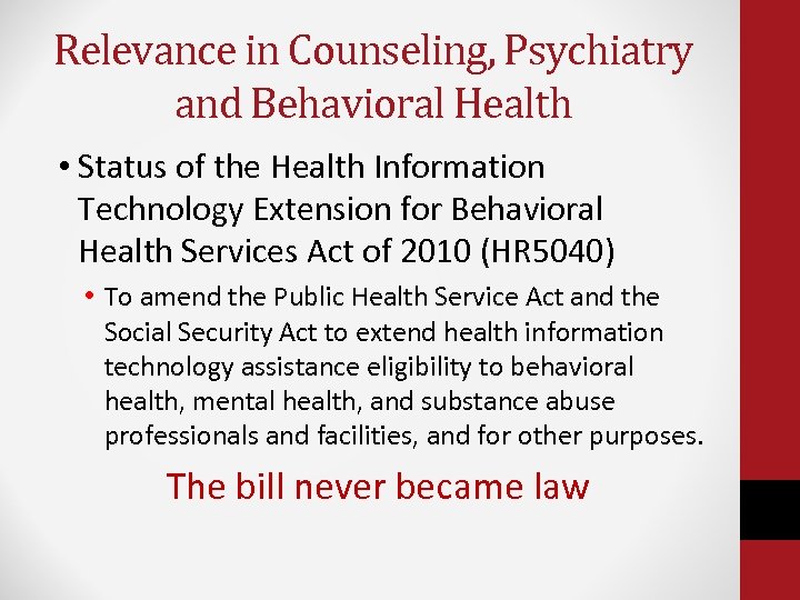 Relevance in Counseling, Psychiatry and Behavioral Health • Status of the Health Information Technology