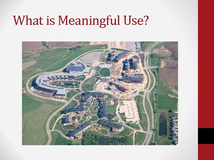 What is Meaningful Use? 