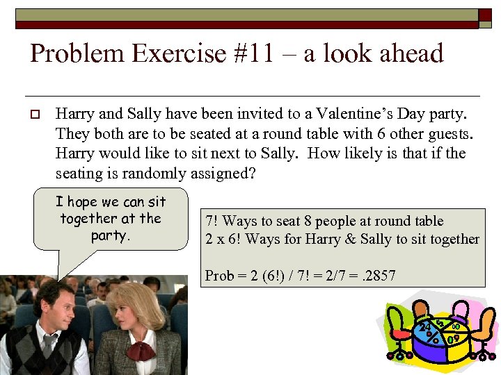Problem Exercise #11 – a look ahead o Harry and Sally have been invited