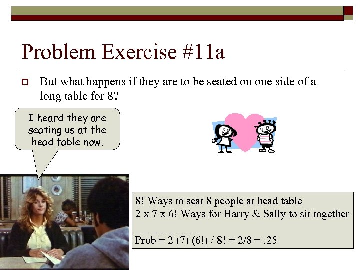 Problem Exercise #11 a o But what happens if they are to be seated