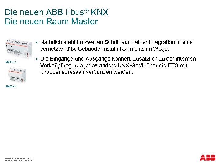 Die neuen ABB i-bus® KNX Die neuen Raum Master § RM/S 3. 1 RM/S