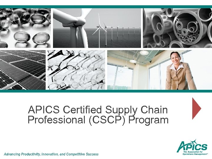 APICS Certified Supply Chain Professional CSCP Program