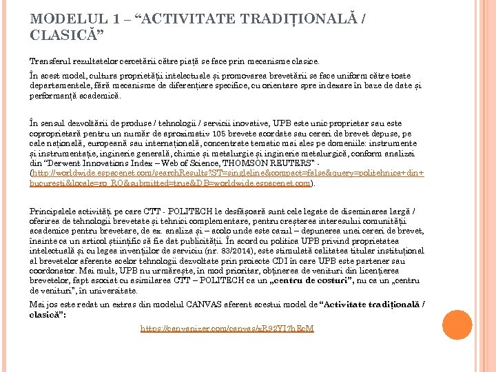 MODELUL 1 – “ACTIVITATE TRADIȚIONALĂ / CLASICĂ” Transferul rezultatelor cercetării către piață se face