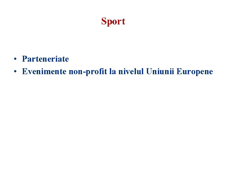 Sport • Parteneriate • Evenimente non-profit la nivelul Uniunii Europene 