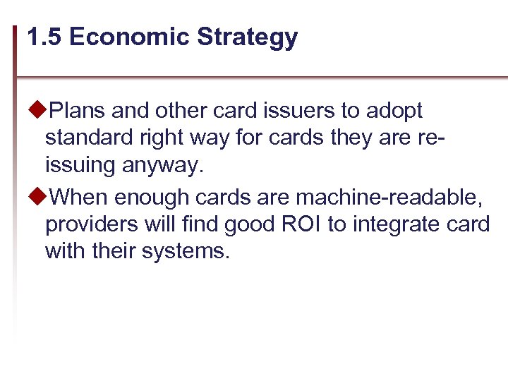 1. 5 Economic Strategy u. Plans and other card issuers to adopt standard right