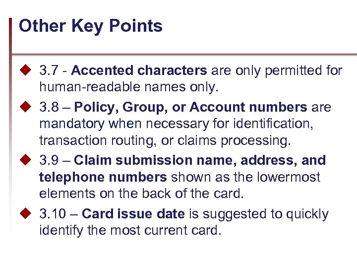 Other Key Points u 3. 7 - Accented characters are only permitted for human-readable