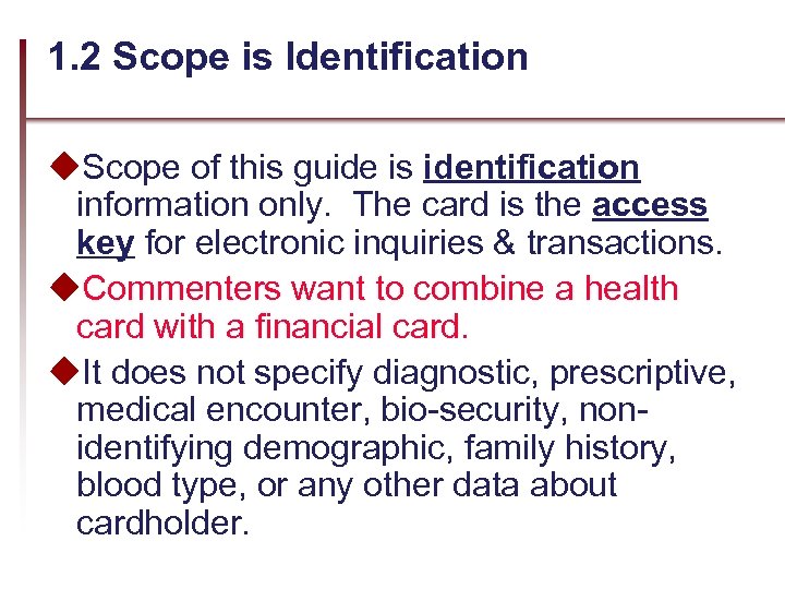 1. 2 Scope is Identification u. Scope of this guide is identification information only.