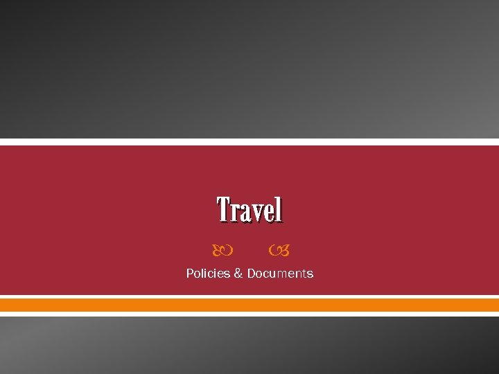 Travel Policies & Documents 