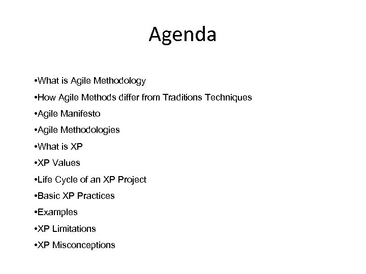 Agenda • What is Agile Methodology • How Agile Methods differ from Traditions Techniques