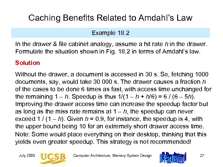 Caching Benefits Related to Amdahl’s Law Example 18. 2 In the drawer & file