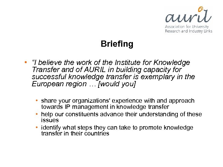 Briefing • “I believe the work of the Institute for Knowledge Transfer and of