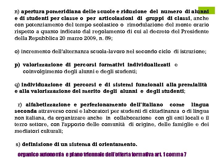 n) apertura pomeridiana delle scuole e riduzione del numero di alunni e di studenti